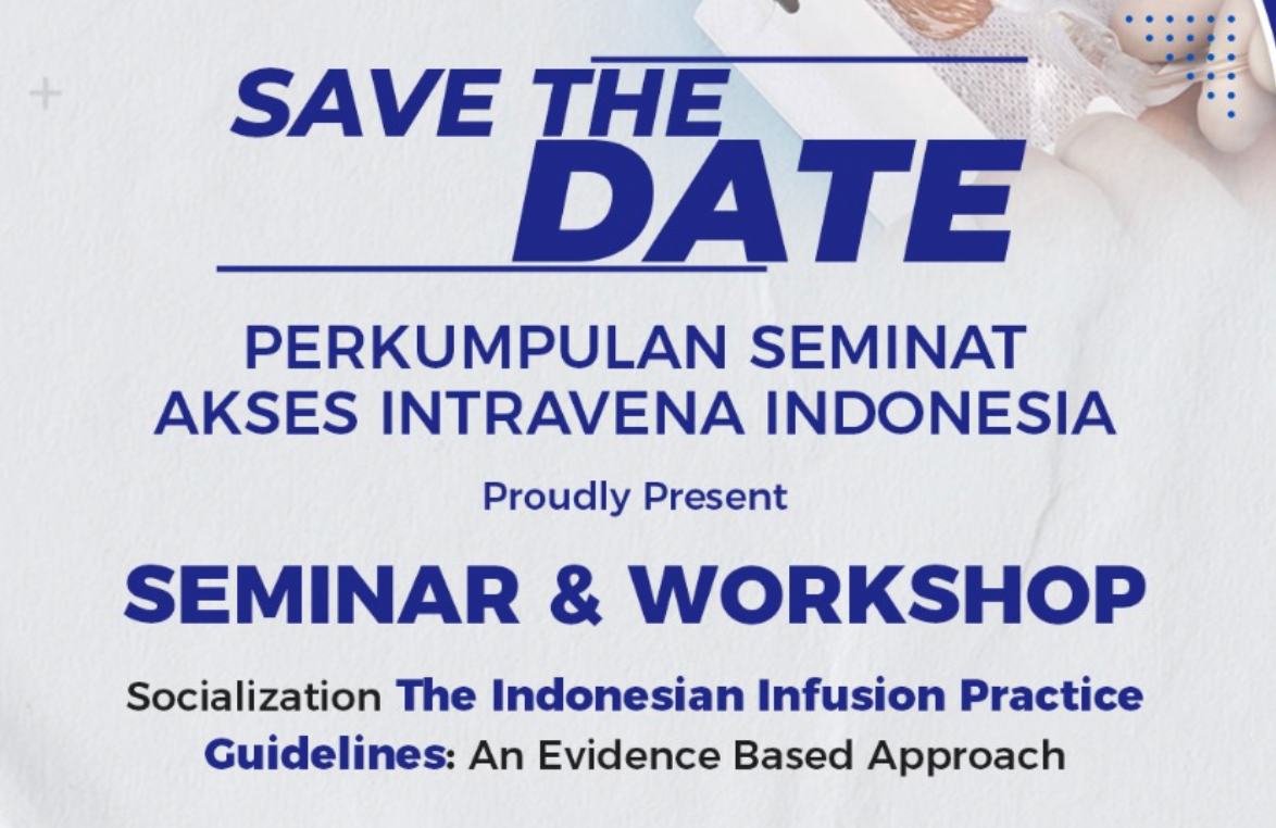 Seminar & Workshop: Socialization The Indonesian Infusion Practices Guidelines